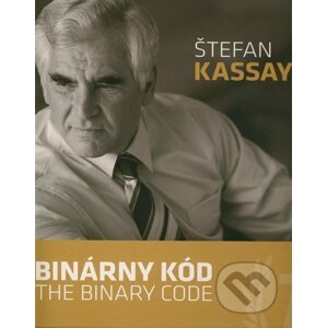 Binárny kód / The Binary Code - Štefan Kassay
