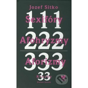 Sexifóry, afohryzmy, aforizmy, kresby - Jozef Sitko, Dušan Junek