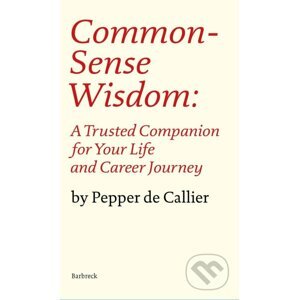 Common Sense Wisdom - Pepper de Callier
