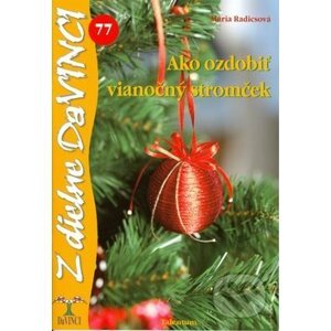 Ako ozdobiť vianočný stromček (77) - Mária Radics