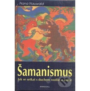 Šamanismus - Nana Nauwald