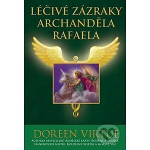 Léčivé zázraky archanděla Rafaela - Doreen Virtue