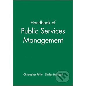 Handbook of Public Services Management - Stephen Harrison, Christopher C. Pollitt, Shirley Harrison