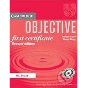 Objective - First Certificate - Workbook without key - Annette Capel, Wendy Sharp
