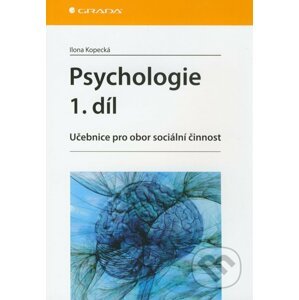 Psychologie (1. díl) - Ilona Kopecká