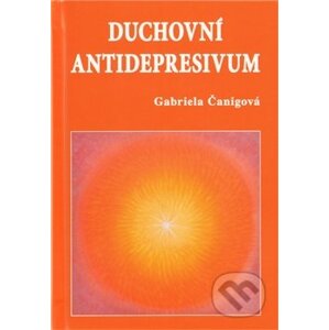 Duchovní antidepresivum - Gabriela Čanigová