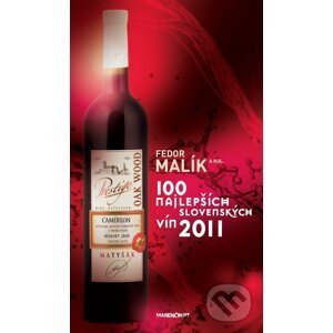 100 najlepších slovenských vín 2011 - Fedor Malík
