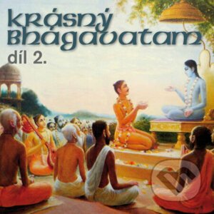 Krásný Bhágavatam díl 2. - Rôzni autori