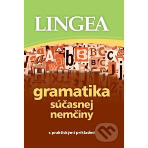 Gramatika súčasnej nemčiny s praktickými príkladmi - Lingea