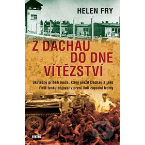Z Dachau do Dne vítězství - Helen Fry