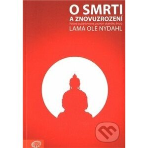 O smrti a znovuzrození - Lama Ole Nydahl