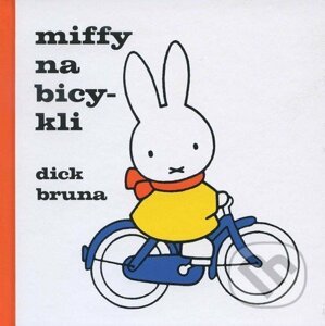 Miffy na bicykli - Dick Bruna