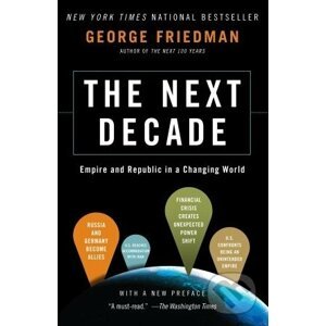 The Next Decade - George Friedman