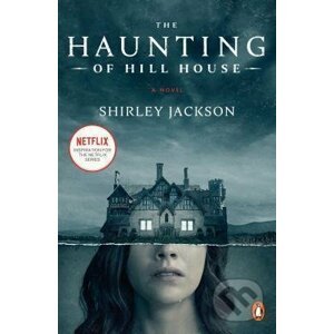 The Haunting of Hill House - Shirley Jackson