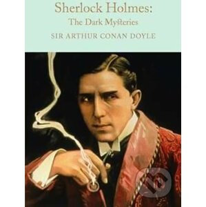 Sherlock Holmes: The Dark Mysteries - Arthur Conan Doyle
