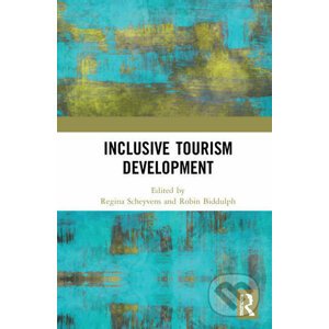 Inclusive Tourism Development - Regina Scheyvens, Robin Biddulph