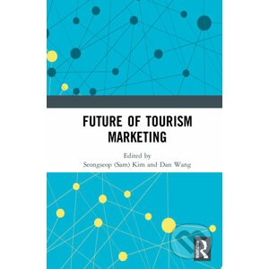 Future of Tourism Marketing - Seongseop (Sam) Kim, Dan Wang