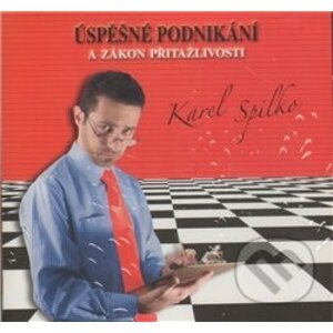 Úspěšné podnikání a zákon přitažlivosti (CD) - Karel Spilko