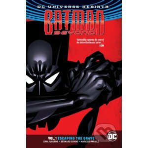 Batman Beyond: Escaping the Grave (Vol. 1) - Dan Jurgens, Ryan Sook (ilustrátor), Bernard Chang (ilustrátor)
