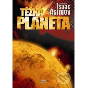 Těžká planeta - Isaac Asimov