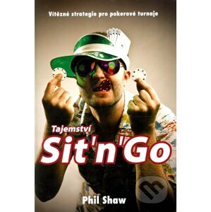 Tajemství Sit'n'Go - Phil Shaw