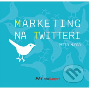 Marketing na Twitteri - Peter Murár