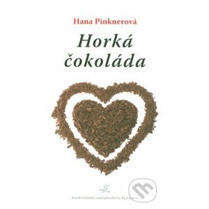 Horká čokoláda - Hana Pinknerová