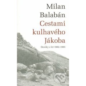 Cestami kulhavého Jákoba - Milan Balabán