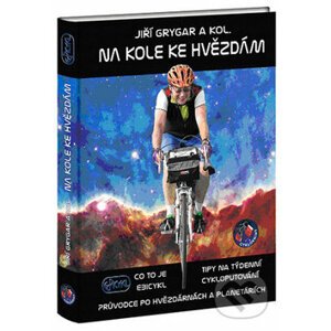 Na kole ke hvězdám - Jiří Grygar a kolektív