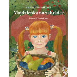 Majdalenka na zahrádce (+ CD) - Alena Chudíková