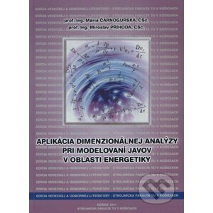Aplikácia dimenzionálnej analýzy pri modelovaní javov v oblasti energetiky - Mária Čarnogurská a kol.
