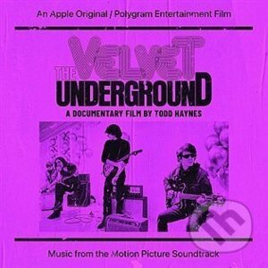 The Velvet Underground: A Documentary Film By Todd Haynes - Universal Music