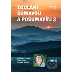 Toulání Šumavou a Pošumavím s profesionálním průvodcem Josefem Peckou 2 - Josef Pecka