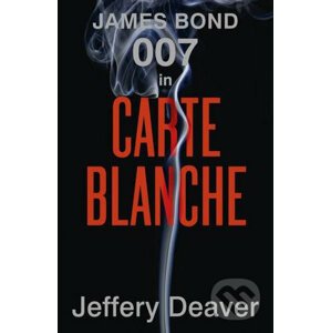 Carte Blanche: The New James Bond Novel - Jeffery Deaver
