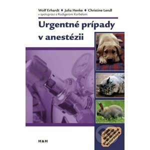 Urgentné prípady v anestézii - Wolf Erhardt, Julia Henke, Christine Lendl