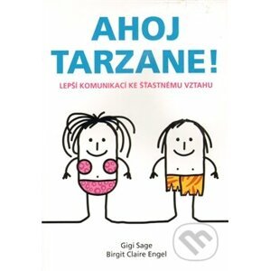 Ahoj Tarzane! - Birgit Claire Engel, Gigi Sage
