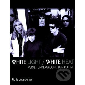 White Light / White Heat - Richie Untergerger