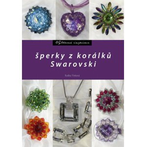 Šperky z korálků Swarovski - Radka Fleková