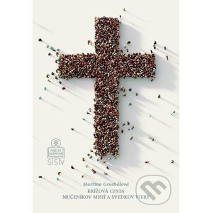E-kniha Krížová cesta mučeníkov misií a svedkov viery - Martina Grochálová