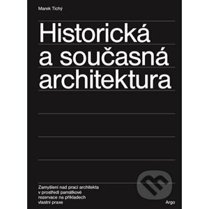 Historická a současná architektura - Marek Tichý