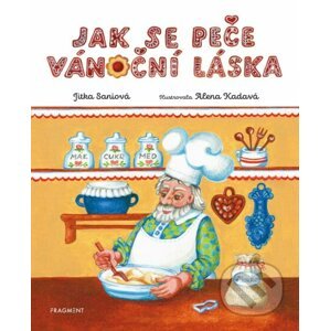 Jak se peče vánoční láska - Jitka Saniová, Alena Kadavá (ilustrátor)
