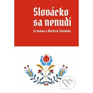 Slovácko sa nenudí - Marek Šalanda