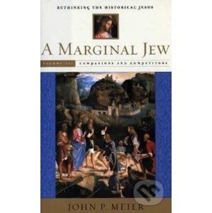 A Marginal Jew (Volume III.) - John P. Meier