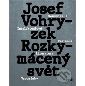 Rozkymácený svět - Josef Vohryzek