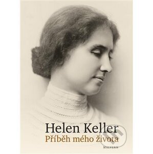 Příběh mého života - Helen Keller