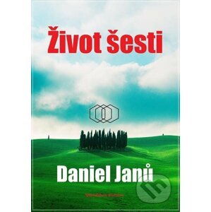 Život šesti - Daniel Janů