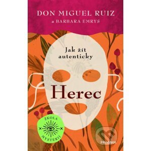 Herec - Don Miguel Ruiz, Barbara Emrys