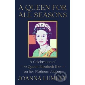 A Queen for All Seasons - Joanna Lumley