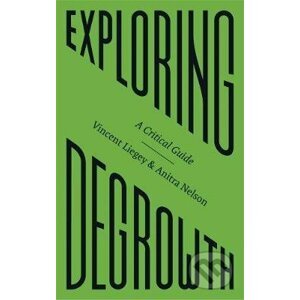 Exploring Degrowth - Vincent Liegey, Anitra Nelson