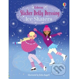 Sticker Dolly Dressing: Ice Skaters - Fiona Watt, Stella Baggott (ilustrátor)